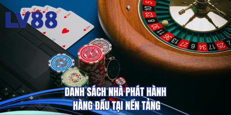 Danh sách nhà phát hành hàng đầu tại nền tảng